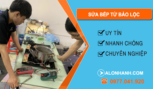 Sửa Bếp Từ Bảo Lộc