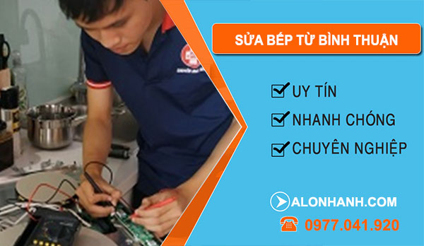 Sửa Bếp Từ Bình Thuận