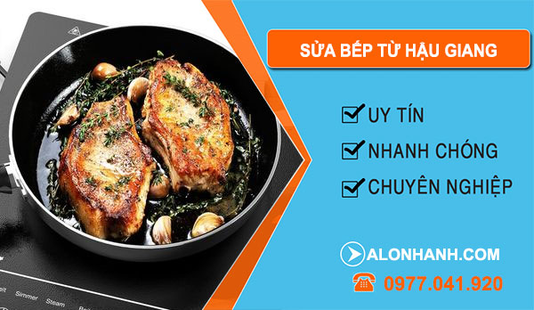 Sửa Bếp Từ Hậu Giang