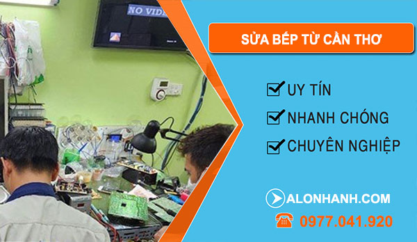 Sửa Bếp Từ tại Cần Thơ