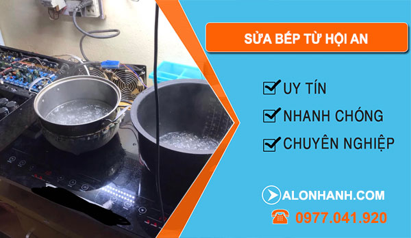 Sửa Bếp Từ Tại Hội An