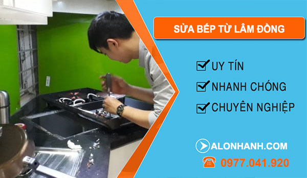 Sửa Bếp Từ Tại Lâm Đồng