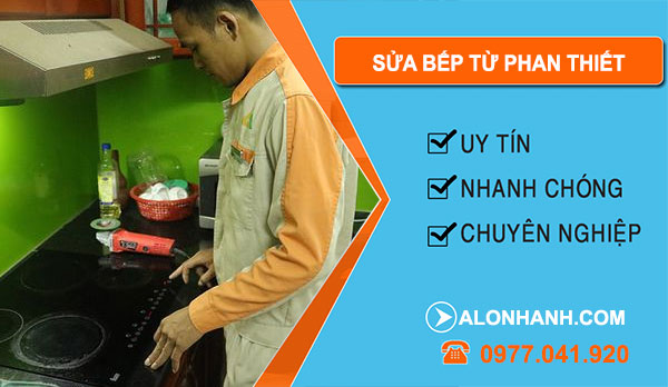 Sửa Bếp Từ tại Phan Thiết