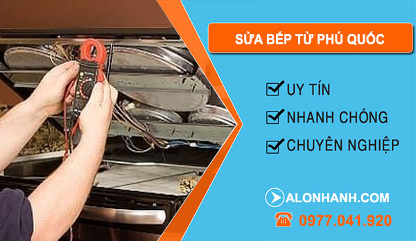 Sửa Bếp Từ Tại Phú Quốc
