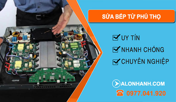 Sửa Bếp Từ Tại Phú Thọ