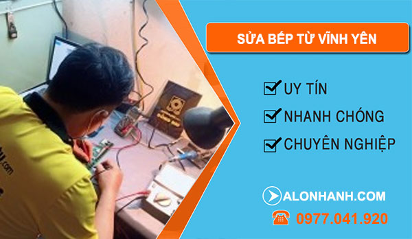 Sửa Bếp Từ Vĩnh Yên