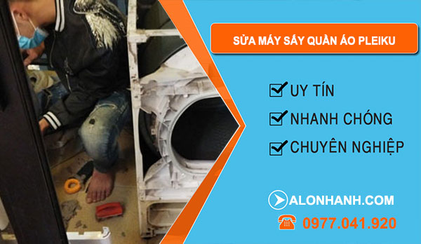 Sửa Máy Sấy Quần Áo Pleiku