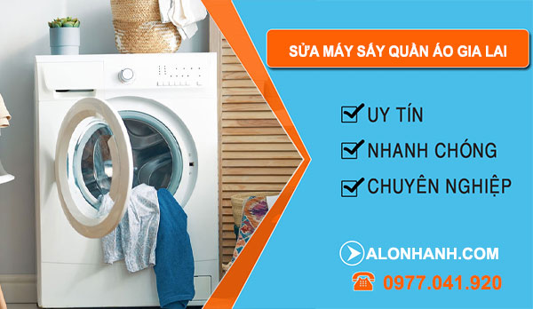 Sửa Máy Sấy Quần Áo Tại Gia Lai