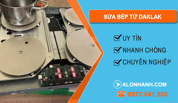 Thợ Sửa Bếp Từ DakLak