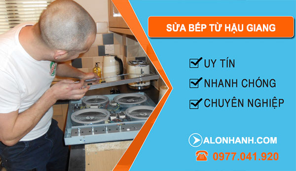thợ Sửa Bếp Từ Hậu Giang