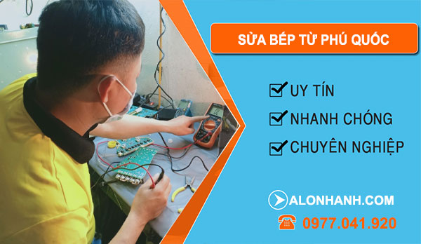 Thợ Sửa Bếp Từ Phú Quốc