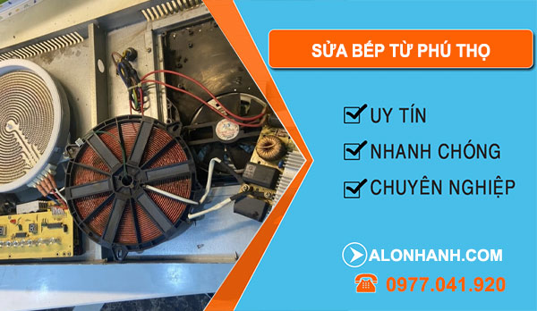 Thợ Sửa Bếp Từ Phú Thọ