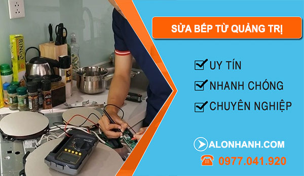 Thợ Sửa Bếp Từ Quảng Trị