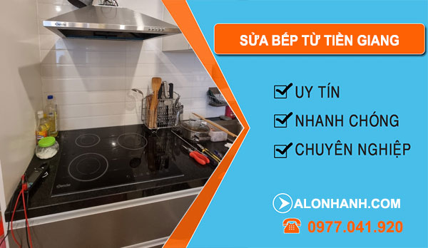 Thợ Sửa Bếp Từ Tiền Giang