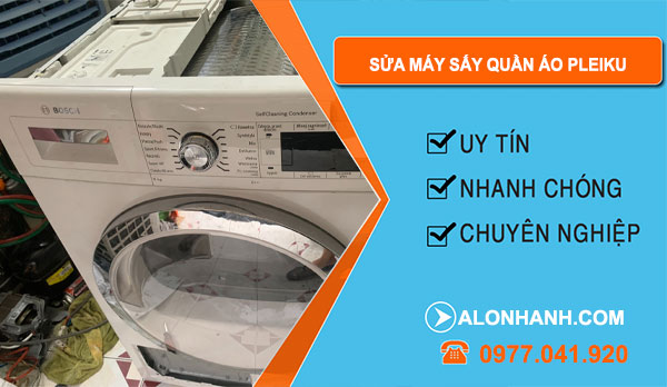 Thợ Sửa Máy Sấy Quần Áo Pleiku