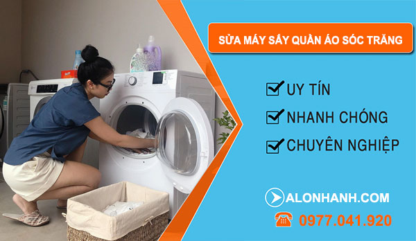thợ Sửa Máy Sấy Quần Áo Sóc Trăng