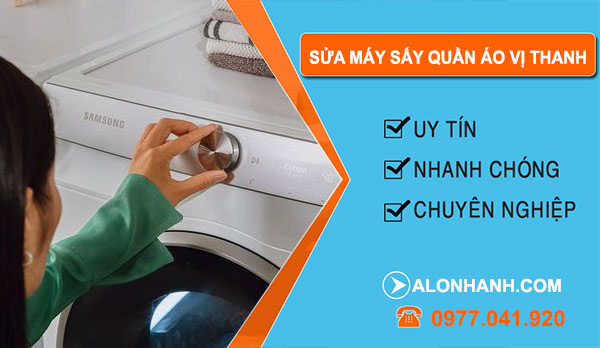 thợ Sửa Máy Sấy Quần Áo Vị Thanh
