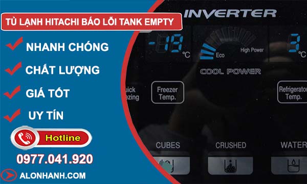 tủ lạnh hitachi báo lỗi tank empty