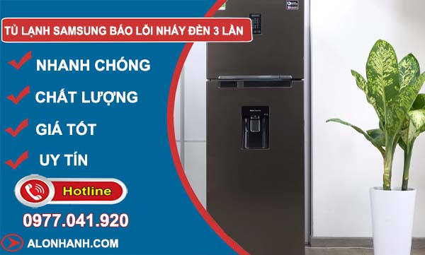 tủ lạnh samsung báo lỗi nháy đèn 3 lần