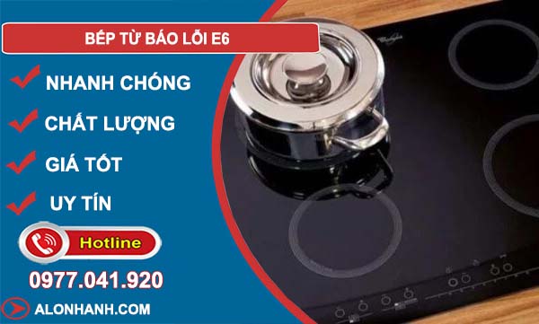 bếp từ báo lỗi e6