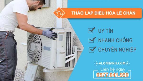 dịch vụ tháo lắp điều hòa lê chân