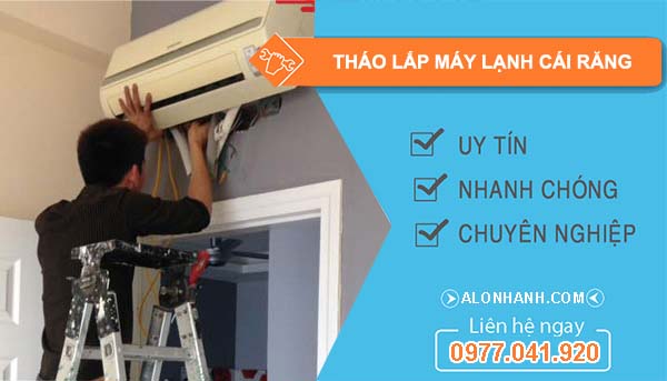 dịch vụ tháo lắp máy lạnh cái răng