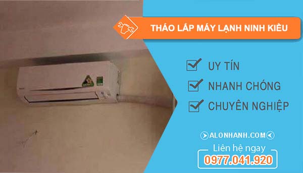 dịch vụ tháo lắp máy lạnh ninh kiều