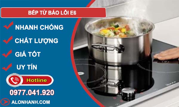 khắc phục bếp từ báo lỗi e6