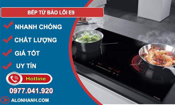 khắc phục bếp từ báo lỗi e9