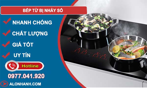 khắc phục bếp từ bị nhảy số