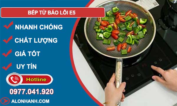 nguyên nhân bếp từ báo lỗi e5