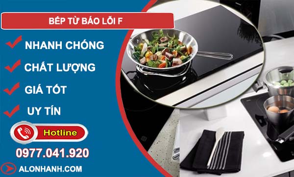 nguyên nhân bếp từ báo lỗi f
