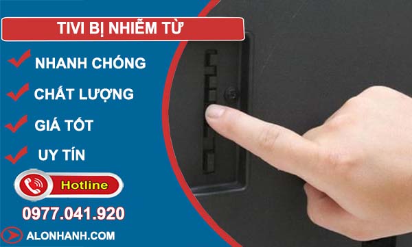 nguyên nhân tivi bị nhiễm từ