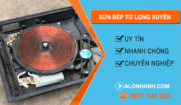 Sửa Bếp Từ Long Xuyên