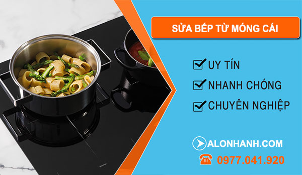 Sửa Bếp Từ Móng Cái