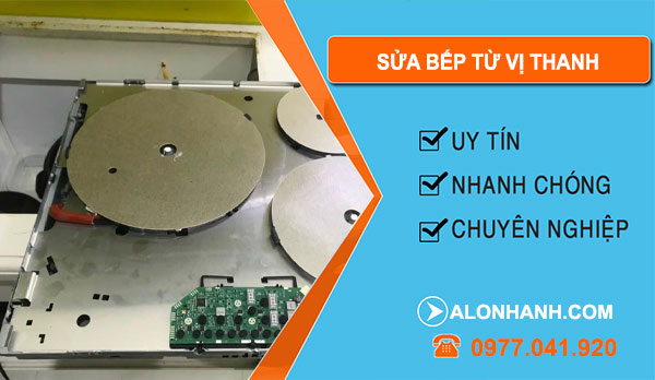 Sửa Bếp Từ tại Vị Thanh