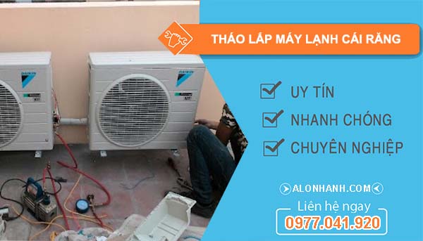 tháo lắp máy lạnh cái răng