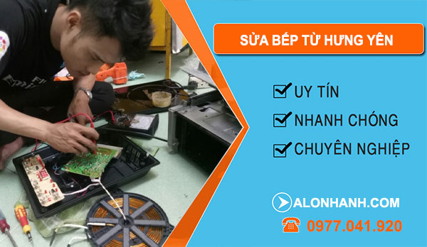 thợ Sửa Bếp Từ Hưng Yên