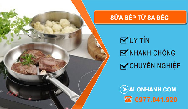 thợ Sửa Bếp Từ Sa Đéc