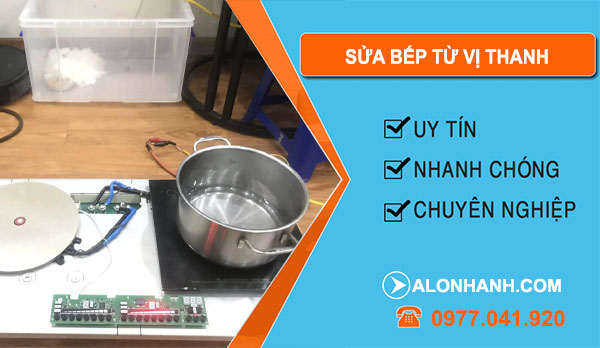 Thợ Sửa Bếp Từ Vị Thanh