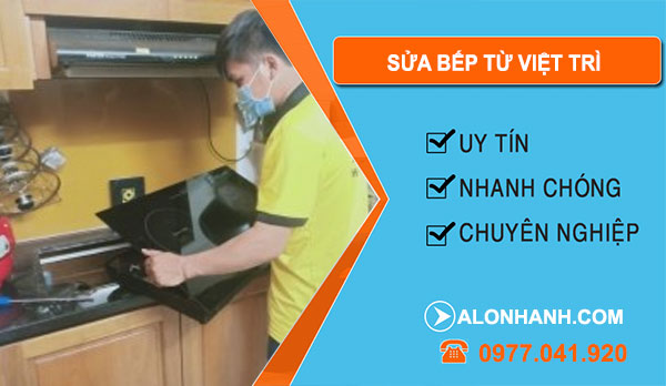 Thợ Sửa Bếp Từ Việt Trì