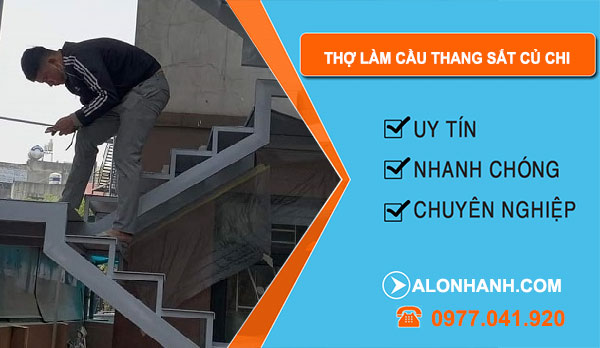 dịch vụ Thợ Làm Cầu Thang Sắt Củ Chi