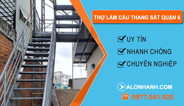 dịch vụ Thợ Làm Cầu Thang Sắt Quận 6