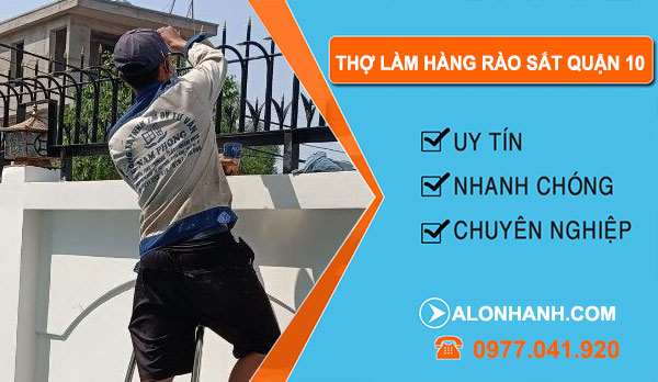 dịch vụ Thợ Làm Hàng Rào Sắt Quận 10