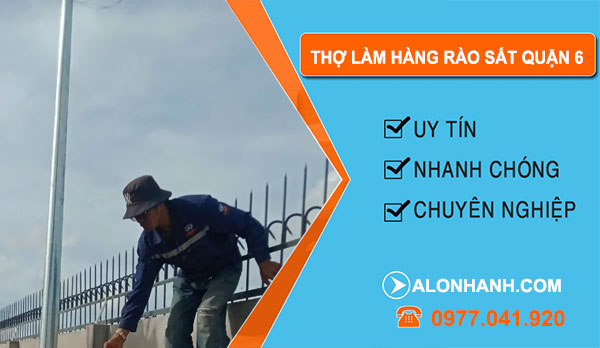 Dịch vụ Thợ Làm Hàng Rào Sắt Quận 6
