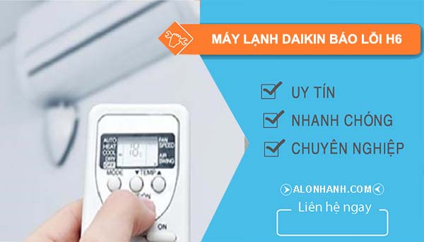 máy lạnh daikin báo lỗi h6