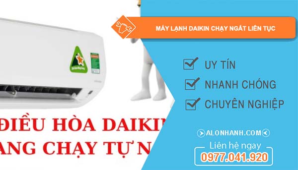 máy lạnh daikin chạy ngắt liên tục