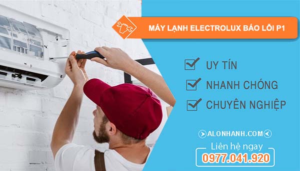 máy lạnh electrolux báo lỗi p1