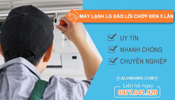 máy lạnh lg báo lỗi chớp đèn 5 lần
