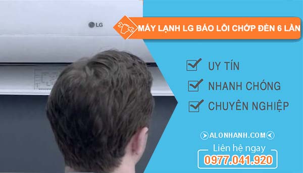 máy lạnh lg báo lỗi chớp đèn 6 lần